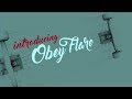 Introducing obey flare by obey xpect