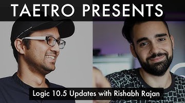 LOGIC PRO X 10.5 Walkthrough With Rishabh Rajan | TAETRO TALKS