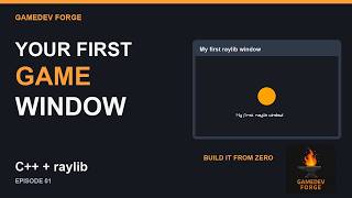 Your First C++ Game Window with raylib | GameDev Forge #1