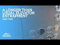 A Longer Than Usual Elevator Entrapment pt. 2
