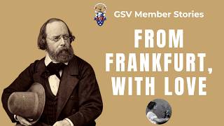 Gsv Member Stories From Frankfurt, With Love