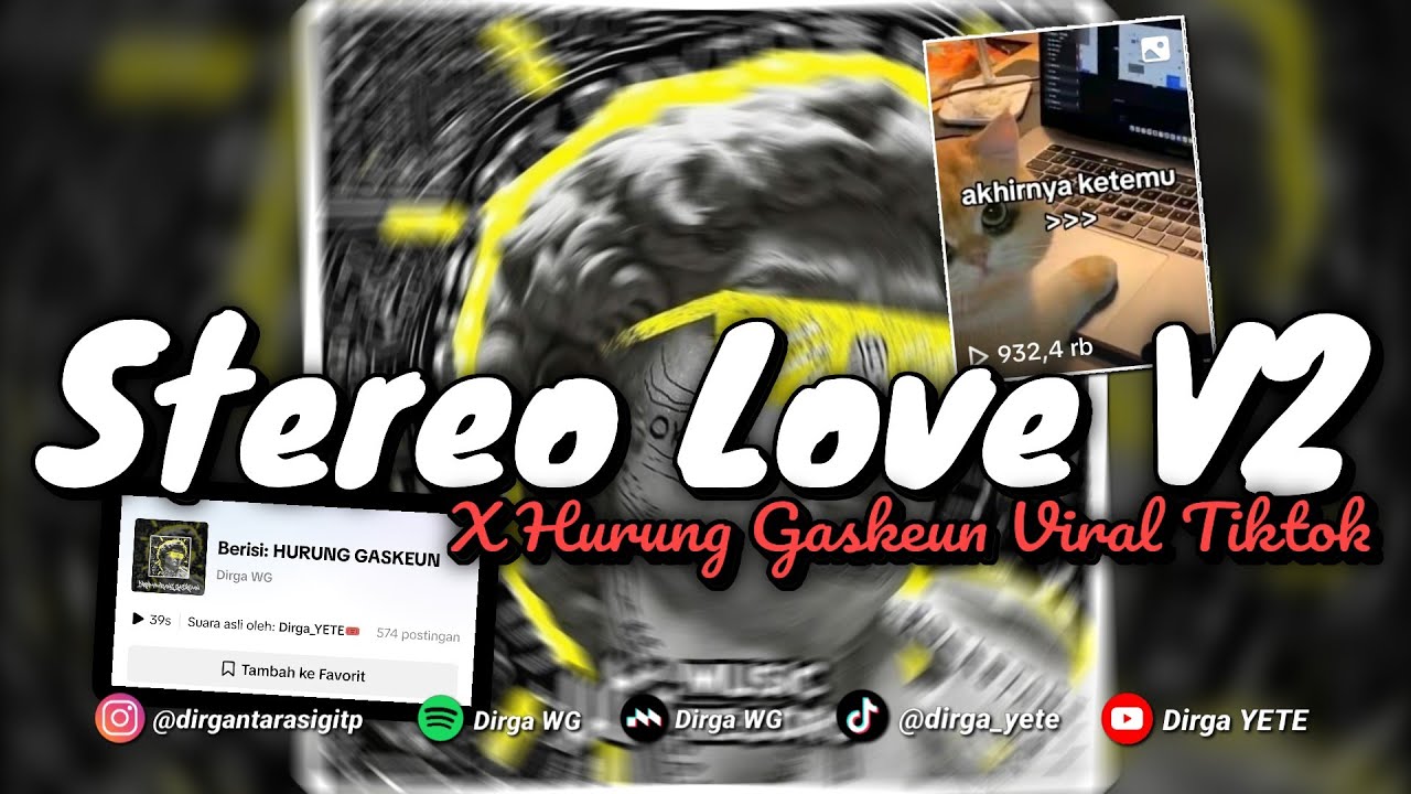 DJ STEREO LOVE V2 X HURUNG GASKEUN MENGKANE VIRAL TIKTOK DIRGA YETE (Slow & Reveb) 🎧