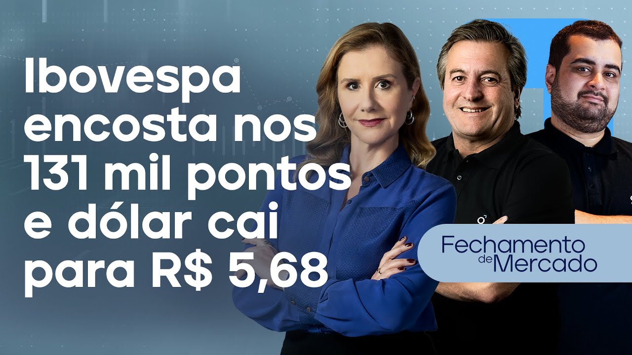 🔴 17/03/25 - Ibovespa encosta nos 131 mil pontos e dólar cai para R$ 5,68  | Fechamento de Mercado