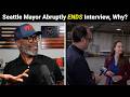 Seattle Mayor Abruptly ENDS Interview Over Simple Question About THIS!