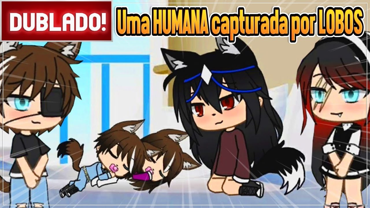 [ DUBLADO ] Uma HUMANA capturada por LOBOS - PARTE 2 - FINAL | MINI FILME GACHA LIFE
