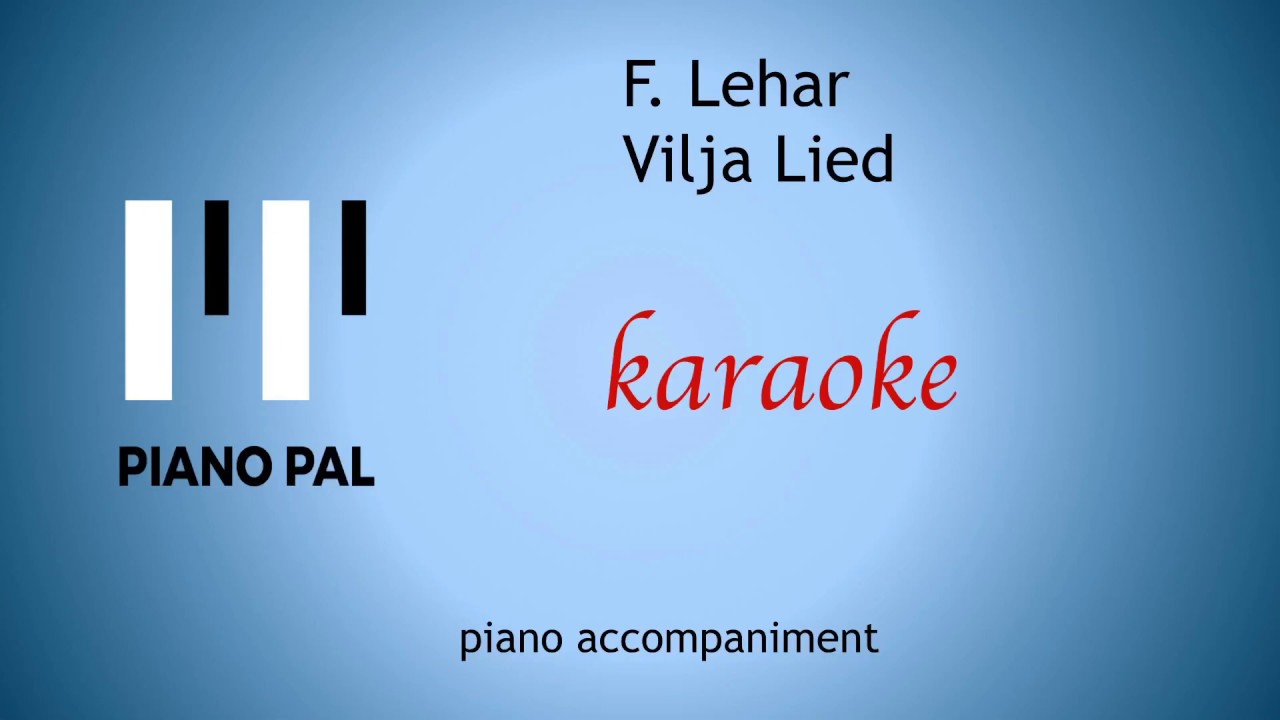 Vilja Lied F. Lehar KARAOKE/ACCOMPANIMENT