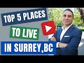 Top 5 Places To Live In Surrey, BC