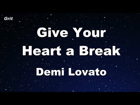 Give Your Heart a Break - Demi Lovato Karaoke 【With Guide Melody】 Instrumental