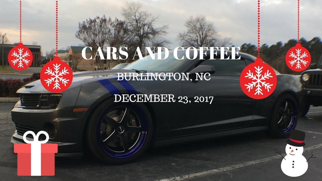 Cars and coffee Burlington nc 12/23/17 YouTube