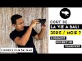 Cot de la vie  bali  budget 350   mois  logement transport nourriture    vlog bali 2020