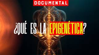 DOCUMENTAL EPIGENÉTICA | Tu MENTE puede REPROGRAMAR tu ADN | La Ciencia que Explica la Autosanación