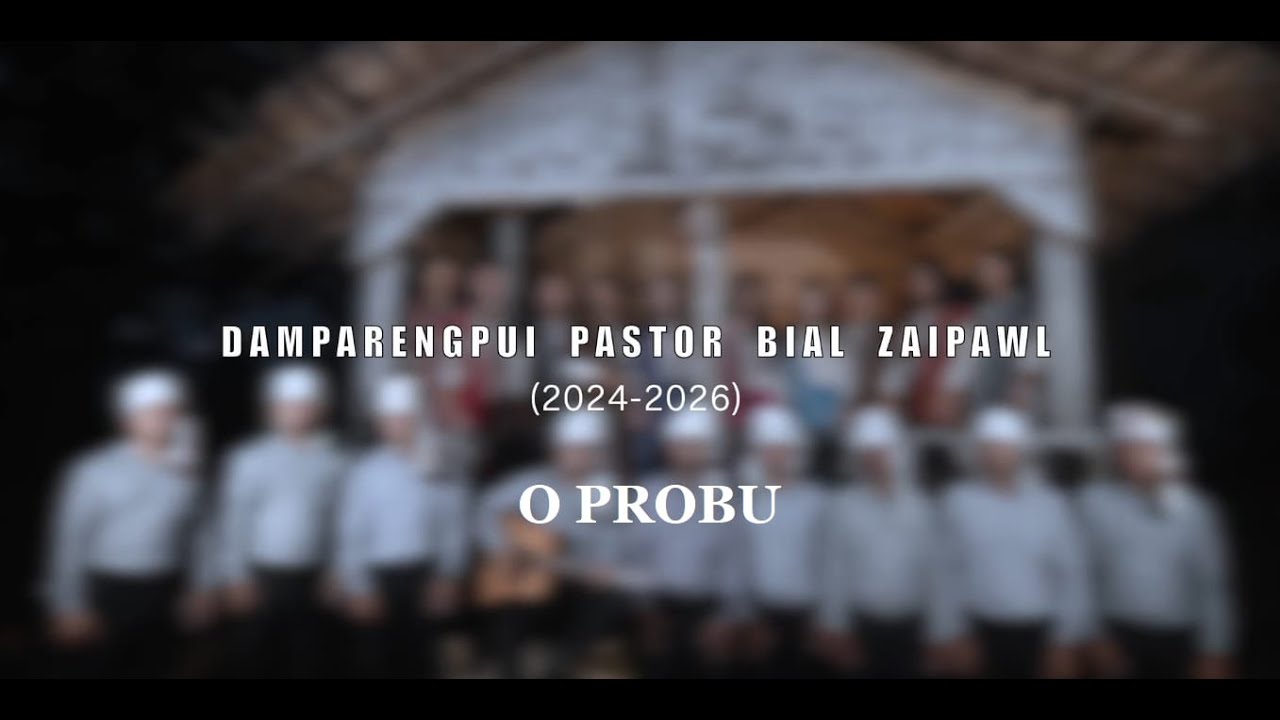 Damparengpui Pastor Bial Zaipawl (2024 - 2026) - O Probu (Bru Gospel Music Video)
