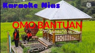 OMO BANTUAN-KARAOKE LAGU NIAS-WIRA ZILIWU-LAGU NIAS