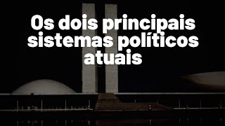 As diferenças entre parlamentarismo e presidencialismo