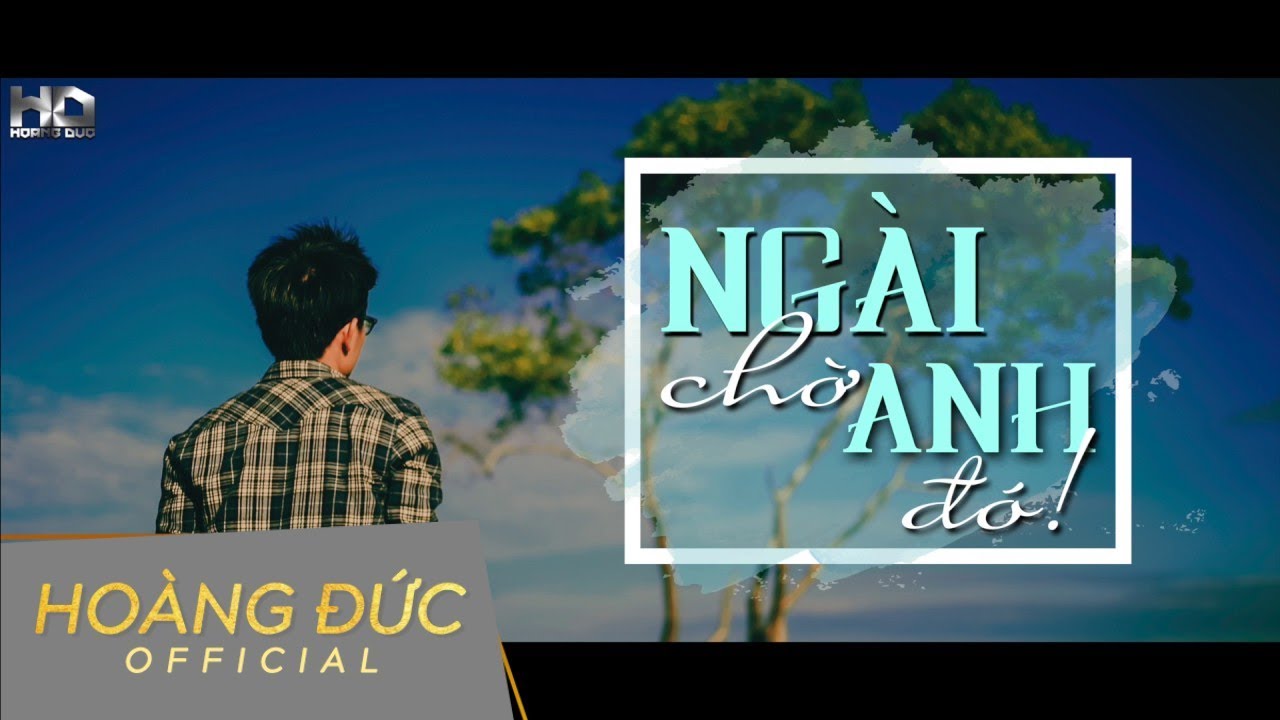 Ngài Chờ Anh Đó - Hoàng Đức [ Audio ]