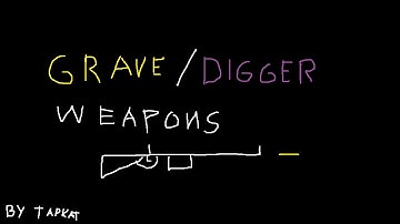Grave/Digger weapons guide (what gun is right for you)
