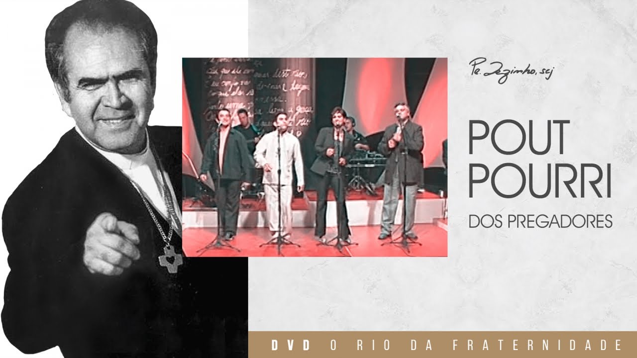 Padre Zezinho, scj - Poutpourri dos pregadores - (O rio da