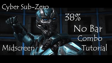 Cyber Sub-Zero 38% Meterless Midscreen Combo Tutorial - MKXL