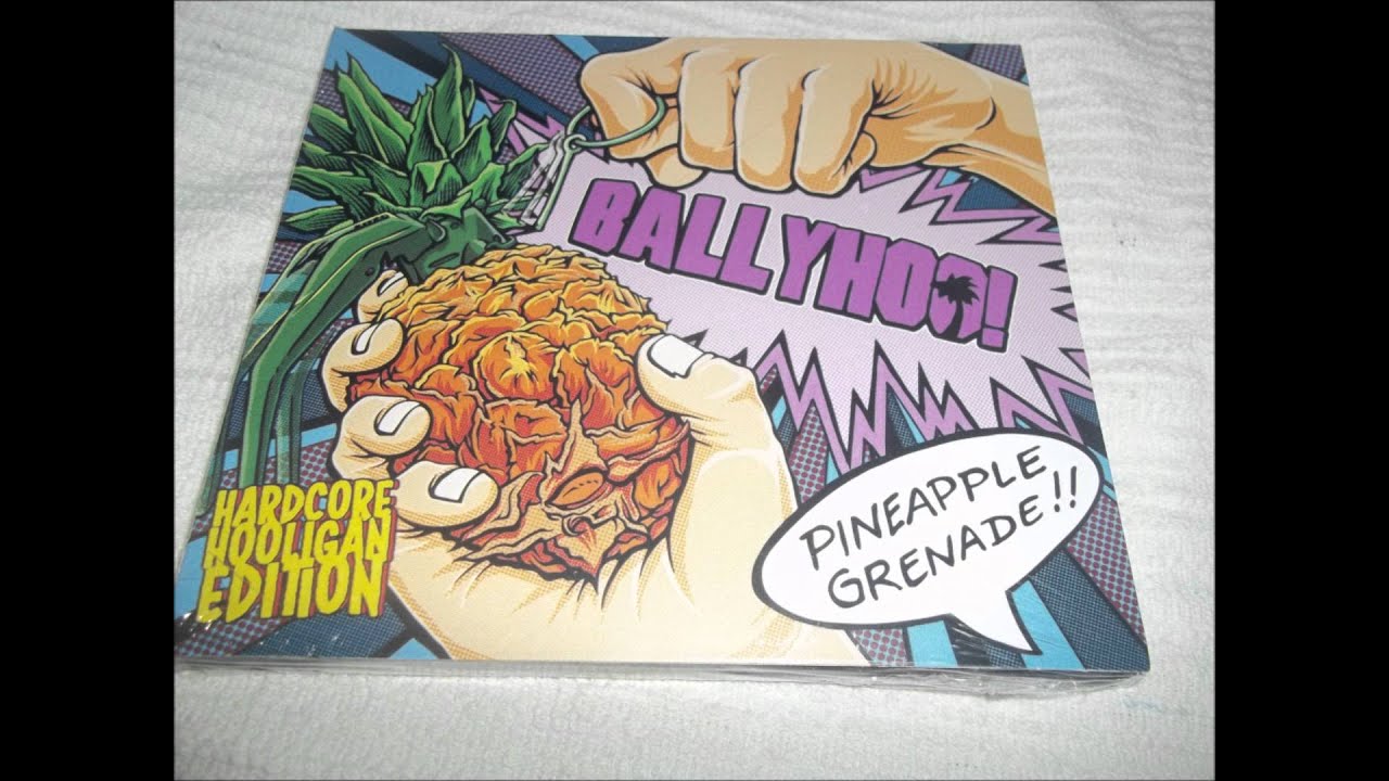 Ballyhoo! "No Good"Pineapple Grenade! YouTube