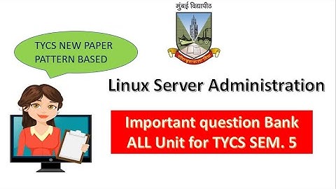 TY CS SEM 5 Linux Server Administration important question Bank
