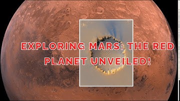 Exploring Mars  The Red Planet Unveiled! 2024 10 02