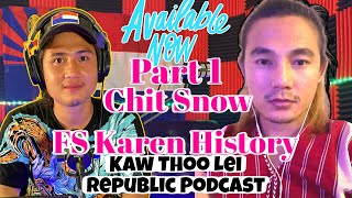 why he choose to be a storyteller: Fs Karen History on Kaw Thoo Lei Republic Podcast