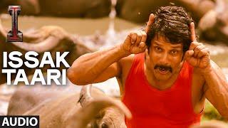 Video voorbeeld van "'Issak Taari' FULL AUDIO Song 'I' | Aascar Films | A. R. Rahman | Shankar, Chiyaan Vikram"