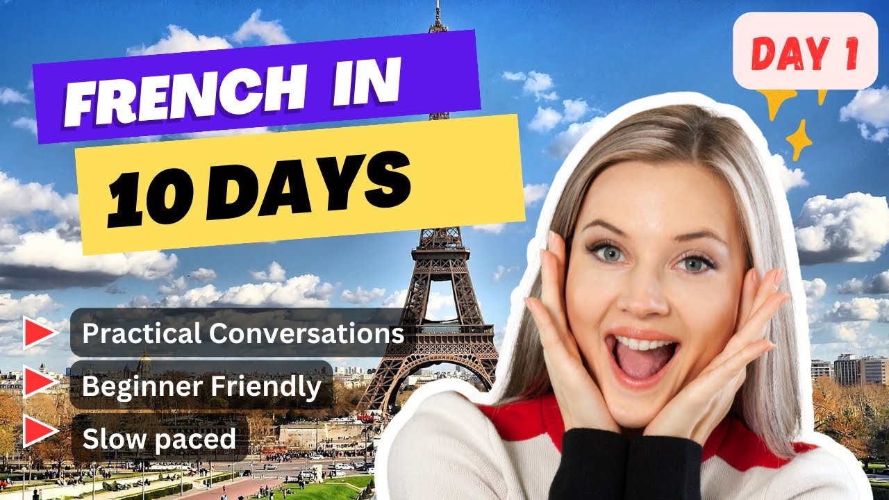 French Fluency in 10 Days - Lesson 1 of 10 (Slow paced, practical ...