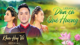 Liên Khúc Dân Ca Quê Hương 2020 👍 Của Khưu Huy Vũ - Ngọc Hân - Quỳnh Trang