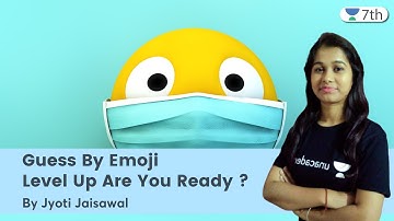 Guess By Emoji (Level Up) | Are You Ready ? | Maths | Unacademy 7th | Jyoti Jaisawal