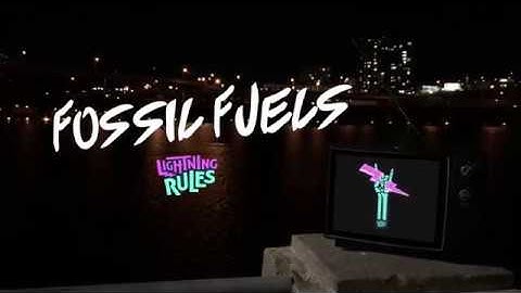 Lightning Rules - FOSSIL FUELS - Official Audio