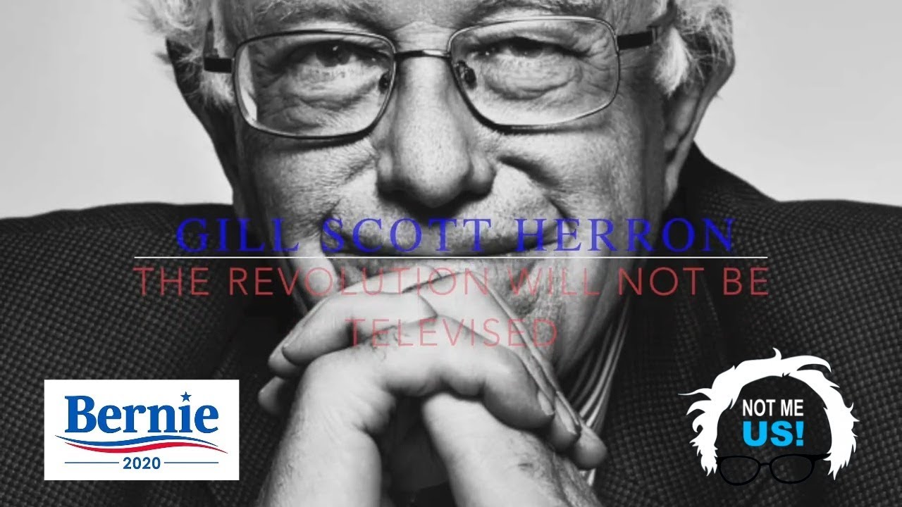 The Revolution Will Not Be Televised Bernie Sanders Remix Youtube