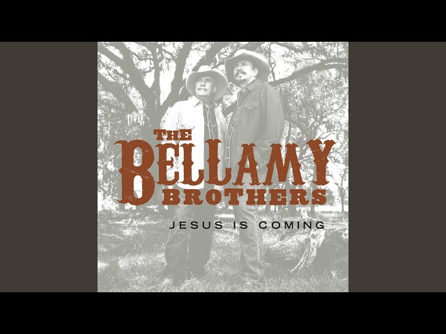 Bellamy Brothers - Jesus Is Coming