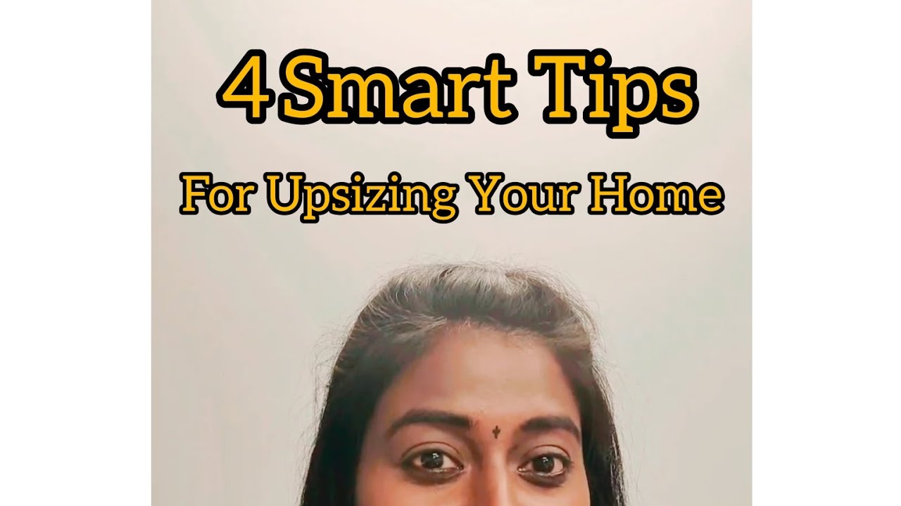 4 Smart Strategies for Upsizing your home in Low Inventory High Interest Rate