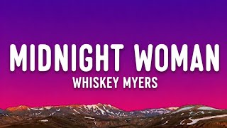 Midnight Woman – Whiskey Myers (Lyrics) 🌙 | Late Night Country Rock