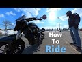How To Ride a Motorcycle (Yamaha FZ07)