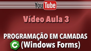 Programação em Camadas com C# (Aula 3)