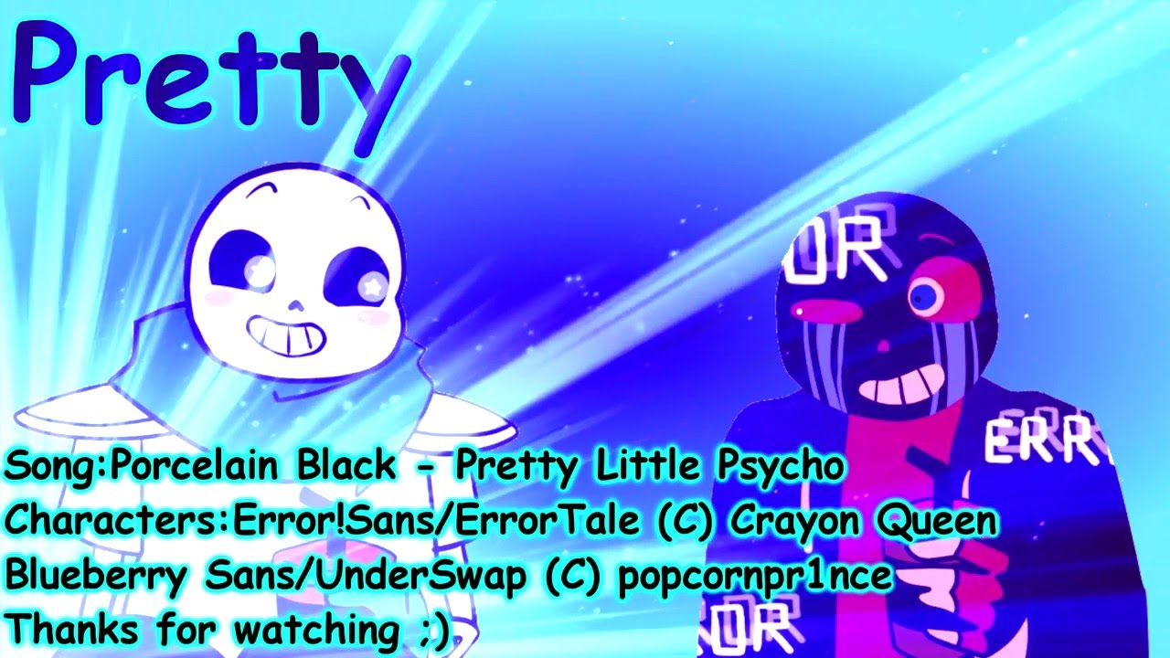 Error Sans And Blueberry Sans Pretty Little Psycho Undertale Au Mv Youtube