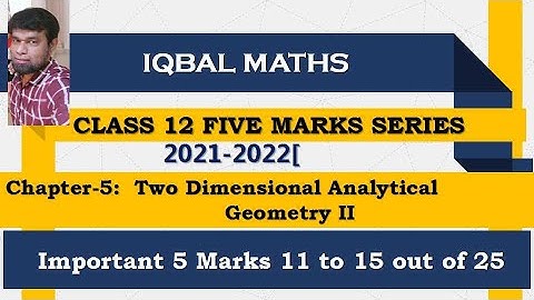 Class 12 Important 5 Marks Chapter 5 Two Dimensional Analytical Geometry 2021 2022 Q NO 11 to 15