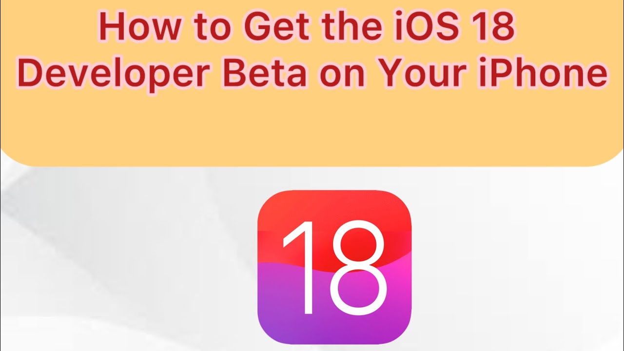 How to Get the iOS 18 Developer Beta on iPhone - YouTube