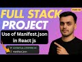 #79 Manifest.json React | What is Use of Manifest.json in react js | MERN Stack Project | React Js