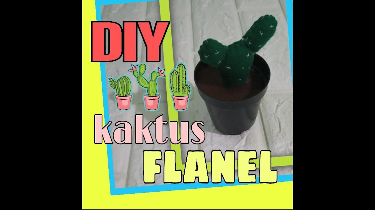  KERAJINAN  FLANEL  Tutorial kaktus  flanel  DIY YouTube