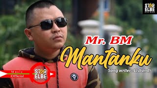 Mr.BM - Mantanku - Songwriter Lisbandi