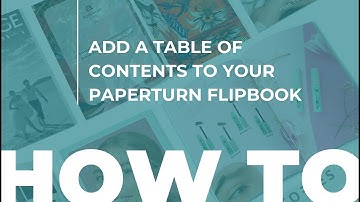 How to Add a Table of Contents to Your Flipbook ● Paperturn.com