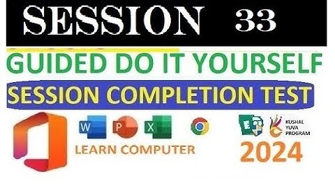SESSION 33 | GUIDED DO-IT-YOURSELF SESSION 33 | BS-CIT SESSION 17 | Computer Knowledge