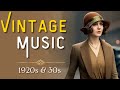 Get nostalgic unwind with this vintage 1920s  1930s music