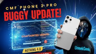 CMF Phone 2 Pro Nothing OS 4.0 Update SHOCKER – Biggest Disappointments Revealed #NothingOS40