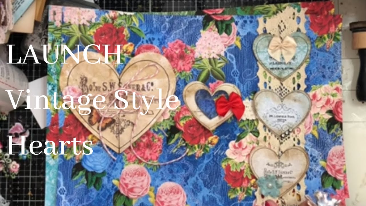 LAUNCH - Vintage Style Hearts for Junk Journals - YouTube