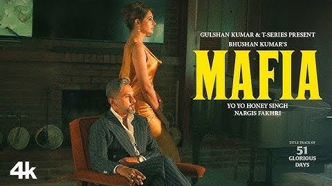 MAFIA (Official Music Video) | 51 GLORIOUS DAYS | @YoYoHoneySingh | Nargis Fakhri | Bhushan Kumar
