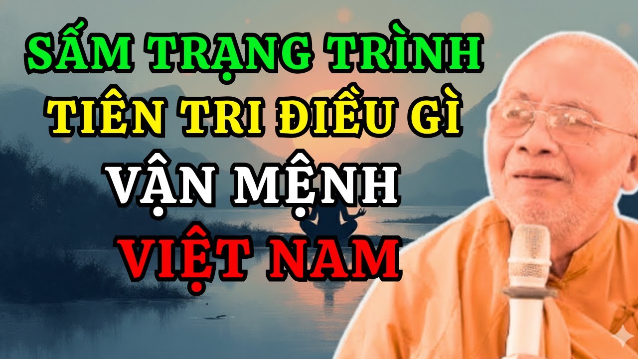 Sấm Trạng Trình Đã Tiên Tri Điều Gì Về VẬN MỆNH Dân Tộc Việt Nam | Thiền Sư An Lạc Hạnh